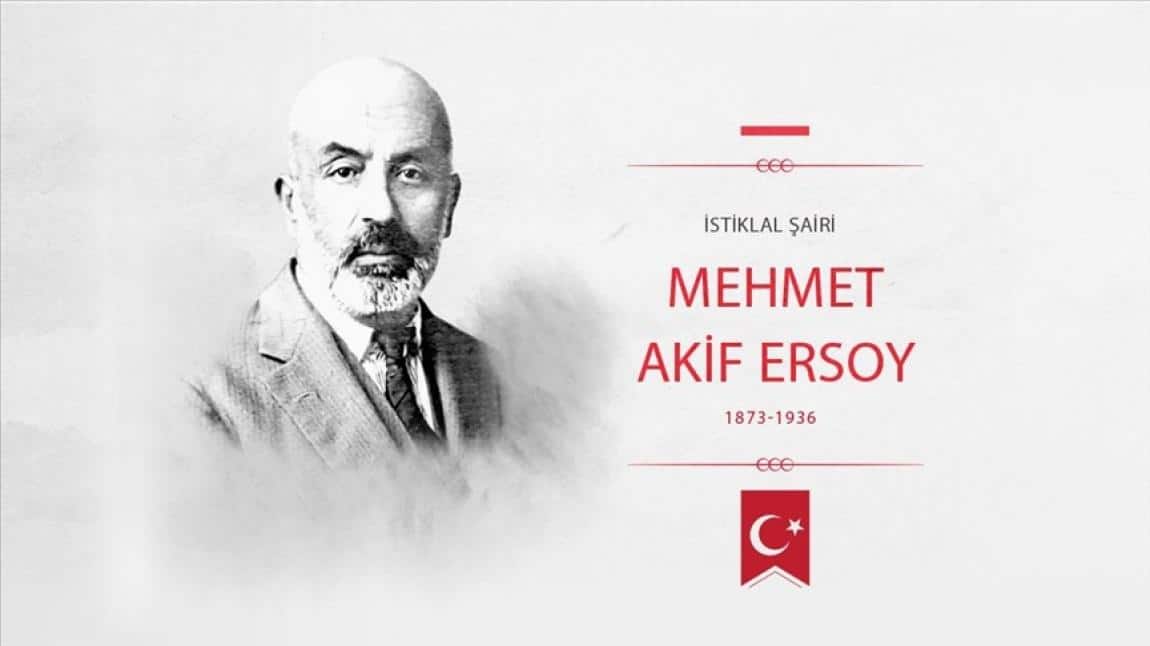 Milli Şairimiz Mehmet Akif ERSOY'u Rahmetle Andık